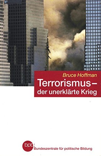 bpb Schriftenreihe Band 551 ~ Terrorismus - der unerklärte Krieg : Neue Gefahren politischer Gewalt Books