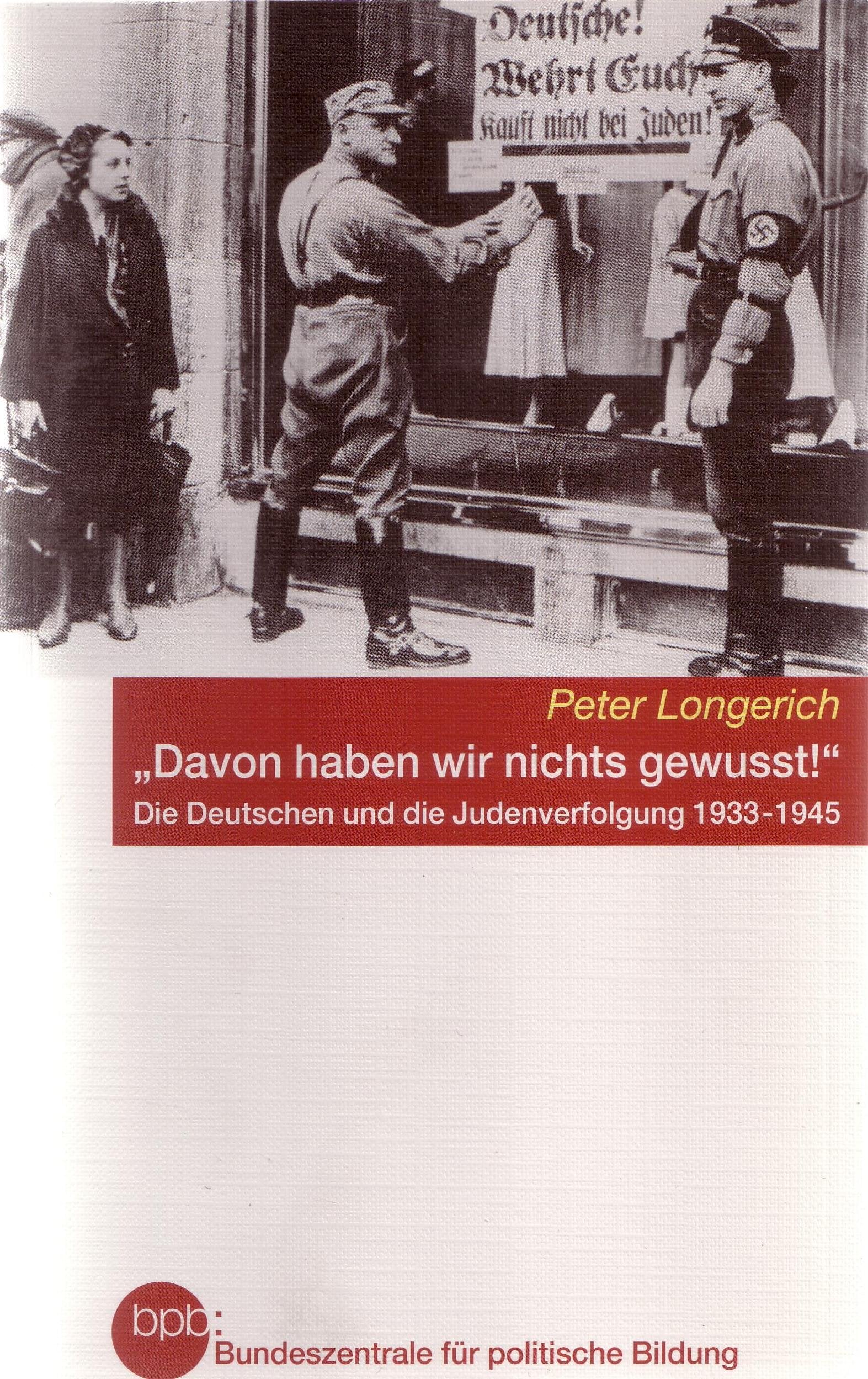 Davon haben wir nichts gewusst! Die Deutschen und die Judenverfolgung 1933 - 1945. Books
