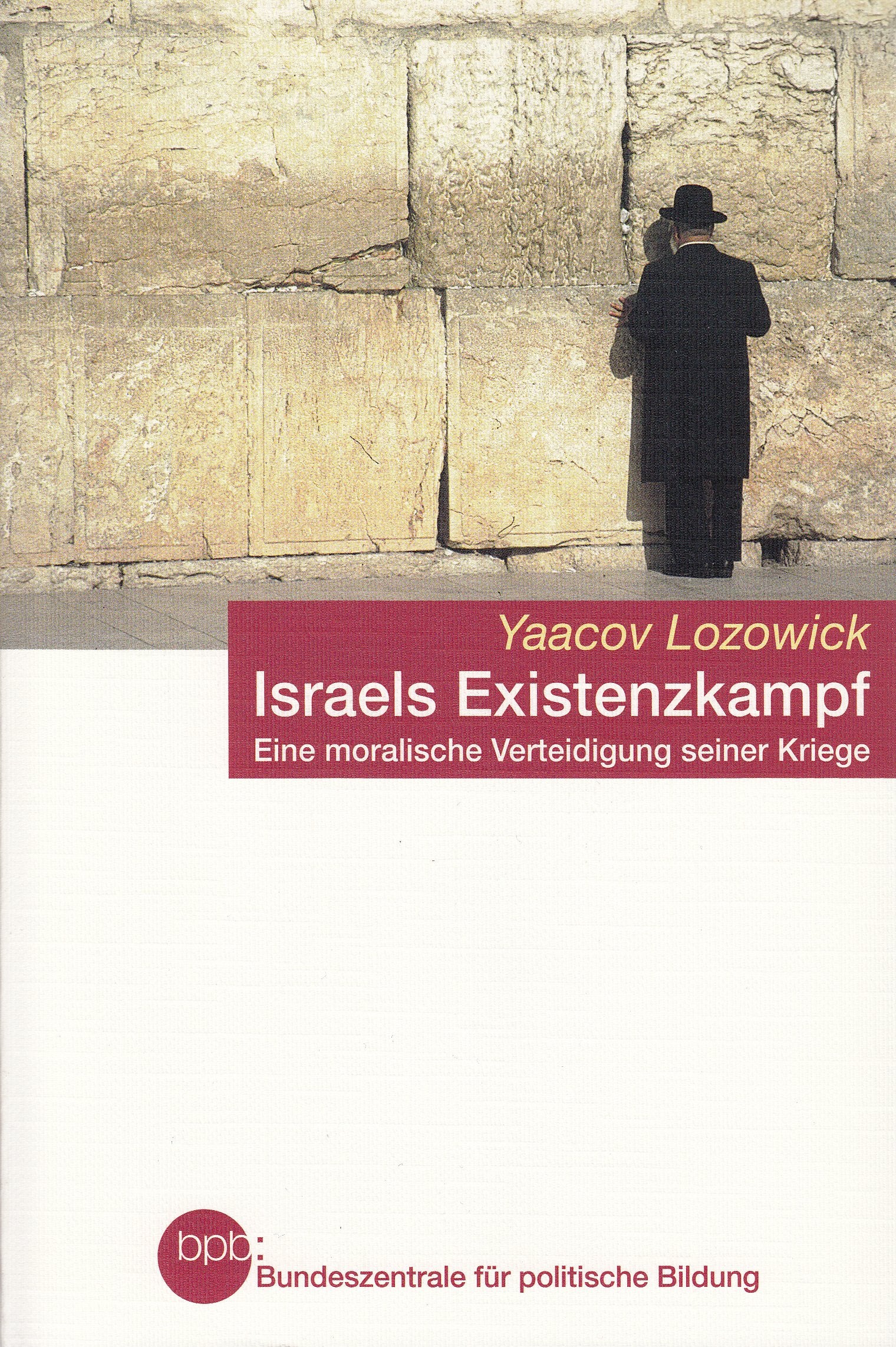 Israels Existenzkampf. Eine moralische Verteidigung seiner Kriege. Politics & Society