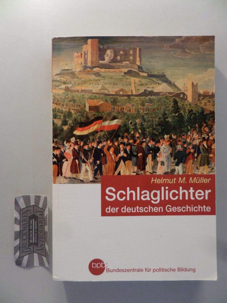 Deutsche Geschichte in Schlaglichtern/ SCHLAGLICHTER DER DEUTSCHEN GESCHICHTE BPB 2009 Neuauflage Books