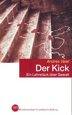 Product Image: Der Kick. Ein Lehrstück über Gewalt