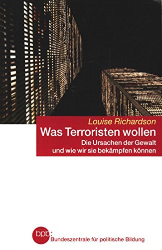 bpb Schriftenreihe Band 679 ~ Was Terroristen wollen - Die Ursachen der Gewalt und wie wir sie bekämpfen können Books