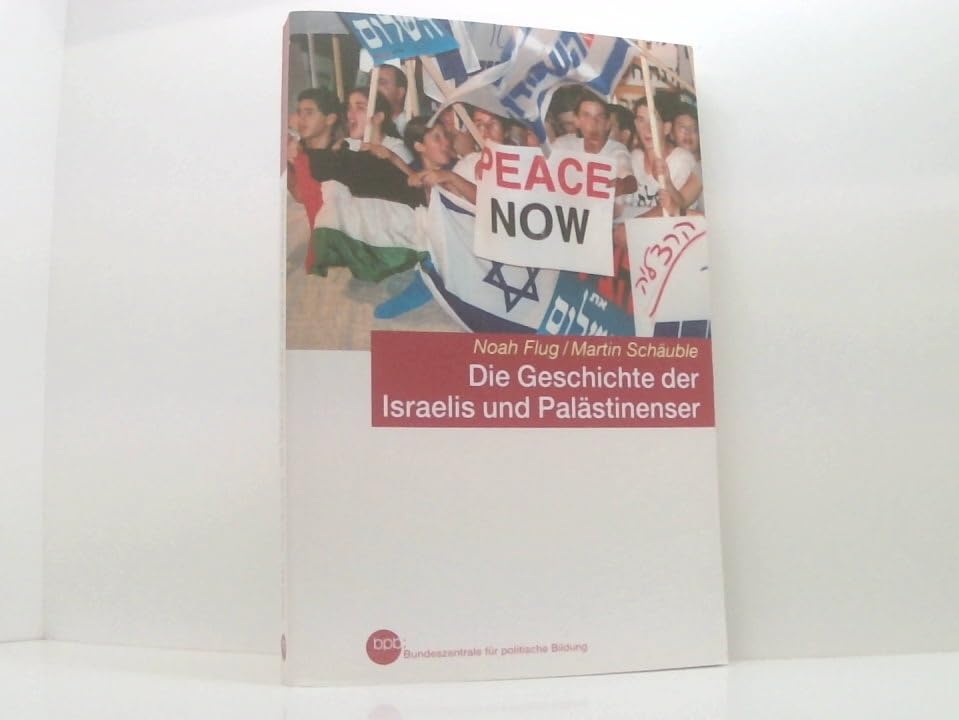 Die Geschichte der Israelis und Palästinenser - Band 691 Books