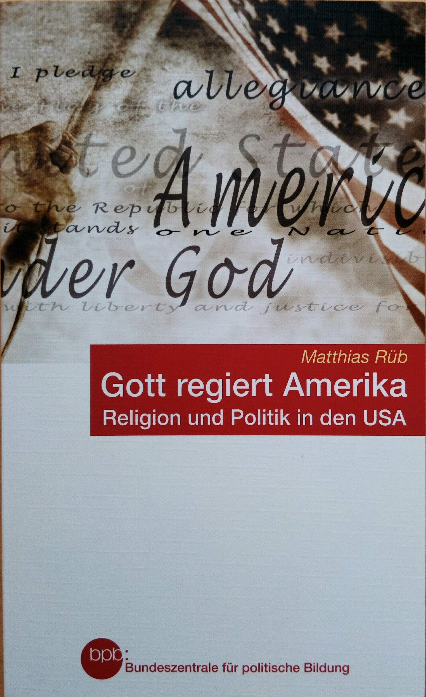 Gott regiert Amerika. Religion und Politik in den USA. Books