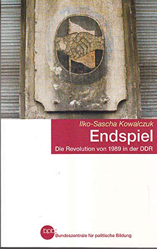 Endspiel : Die Revolution von 1989 in der DDR. Books