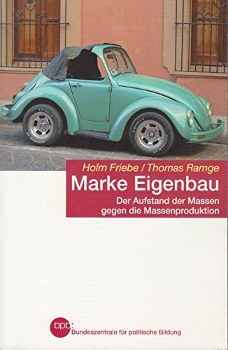 Marke Eigenbau der Aufstand der Massen gegen die Massenproduktion Business, Finance & Career