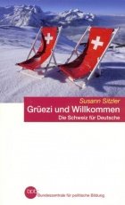 Grüezi und Willkommen! Die Schweiz für Deutsche Books