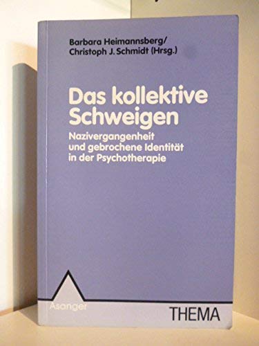 Das kollektive Schweigen: Nazivergangenheit und gebrochene Identität in der Psychotherapie (Thema) Self-help