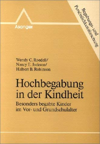 Hochbegabung in der Kindheit: Besonders begabte Kinder im Vor- und Grundschulalter (Begabungs- und Persönlichkeitsforschung) Education & Training