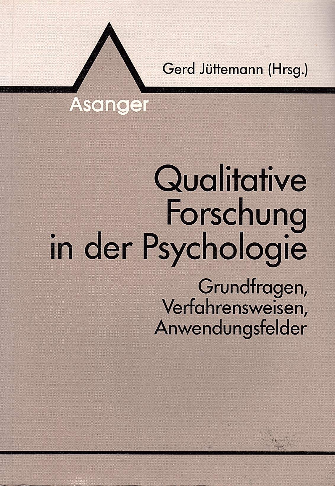 Qualitative Forschung in der Psychologie: Grundfragen, Verfahrensweisen, Anwendungsfelder Books