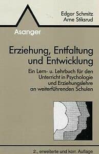 Erziehung, Entfaltung und Entwicklung: Ein Unterrichtswerk für Erziehungslehre und Psychologie an weiterführenden Schulen Psychology