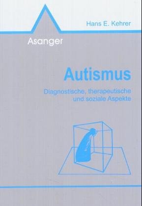 Autismus: Diagnostische, therapeutische und soziale Aspekte Medicine