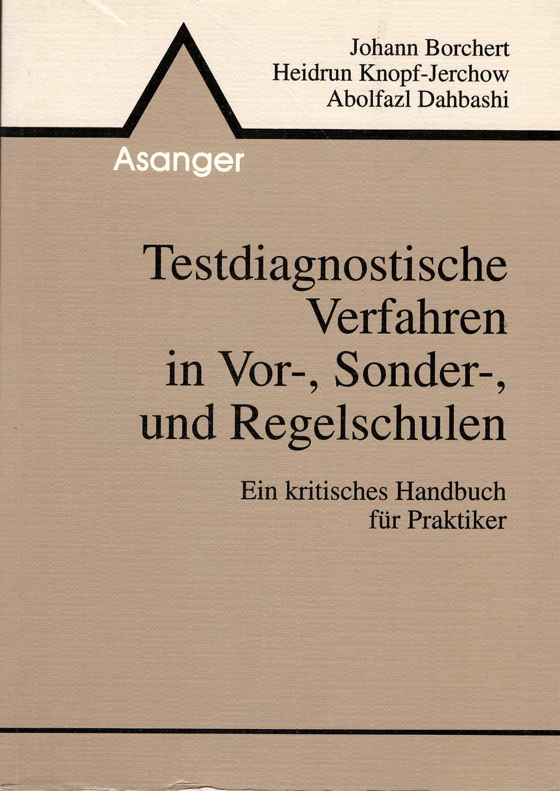 Testdiagnostische Verfahren in Vor-, Sonder- und Regelschulen: Ein kritisches Handbuch für Praktiker Psychology