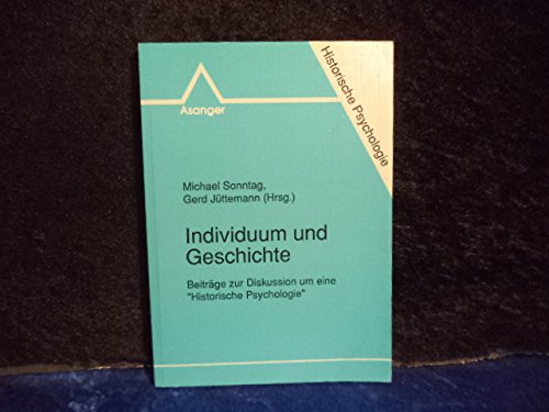 Individuum und Geschichte: Beiträge zur Diskussion um eine "Historische Psychologie" Psychology