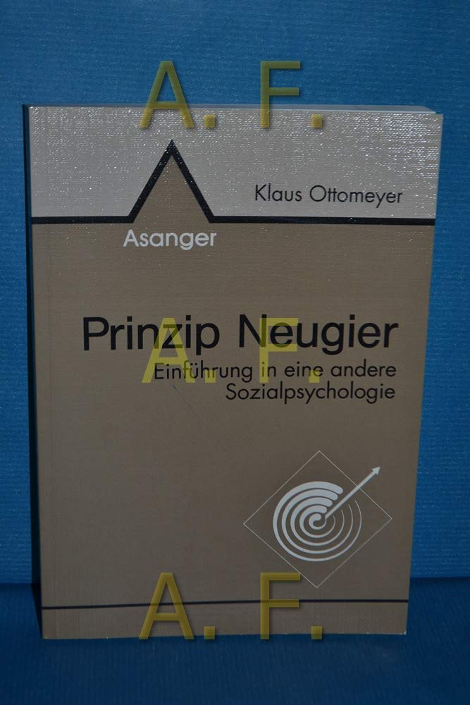 Prinzip Neugier: Einführung in eine andere Sozialpsychologie Psychology