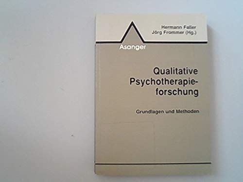 Qualitative Psychotherapieforschung: Grundlagen und Methoden book