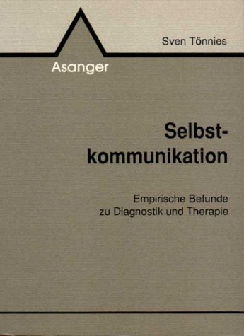 Selbstkommunikation: Empirische Befunde zur Diagnostik und Therapie Psychology