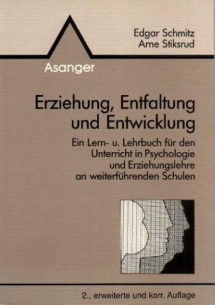 Erziehung, Entfaltung und Entwicklung: Ein Lern- und Lehrbuch für den Unterricht in Psychologie und Erziehungslehre an weiterführenden Schulen Study Guides