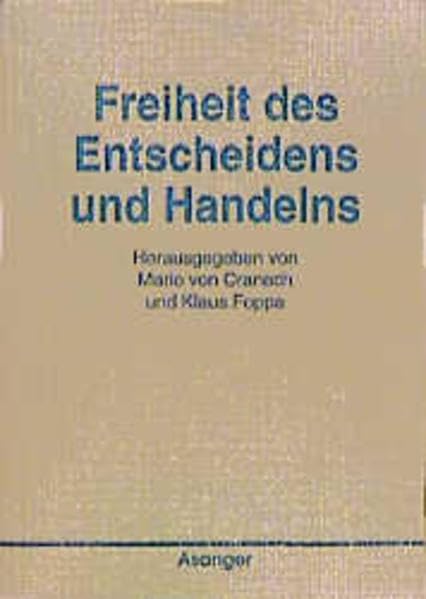 Freiheit des Entscheidens und Handelns: Ein Problem der nomologischen Psychologie Psychology