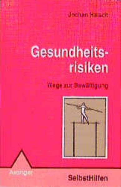 Gesundheitsrisiken: Wege zur Bewältigung (Selbsthilfen) Medicine