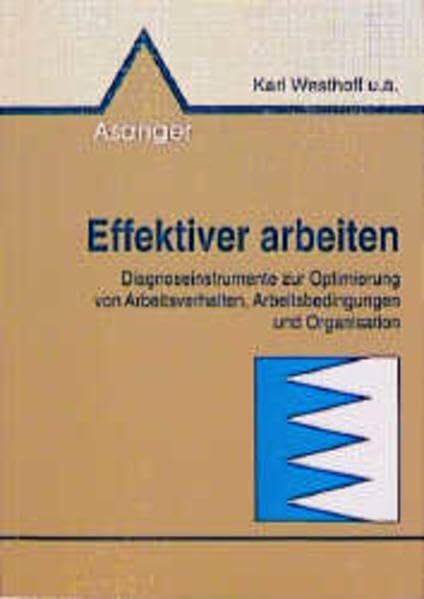 Effektiver arbeiten: Diagnoseinstrumente zur Optimierung von Arbeitsverhalten, Arbeitsbedingungen und Organisation Law