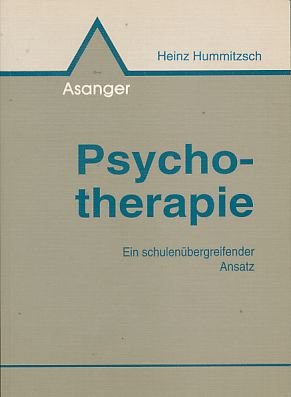 Psychotherapie. Ein schulenübergreifender Ansatz Psychology