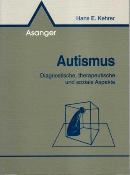 Autismus: Diagnostische, therapeutische und soziale Aspekte Medicine