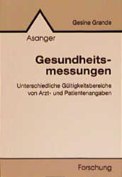 Gesundheitsmessungen: Unterschiedliche Gültigkeitsbereiche von Arzt- und Patientenangaben Medicine