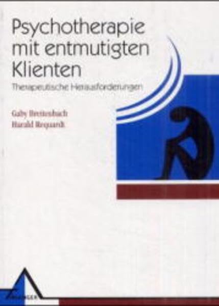 Psychotherapie mit entmutigten Klienten: Therapeutische Herausforderungen Psychology
