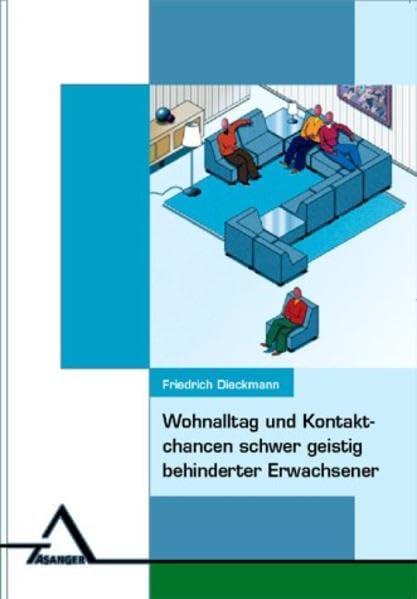 Wohngeschehen und Kontaktchancen schwer geistig behinderter Erwachsener in Wohngruppen unterschiedli book