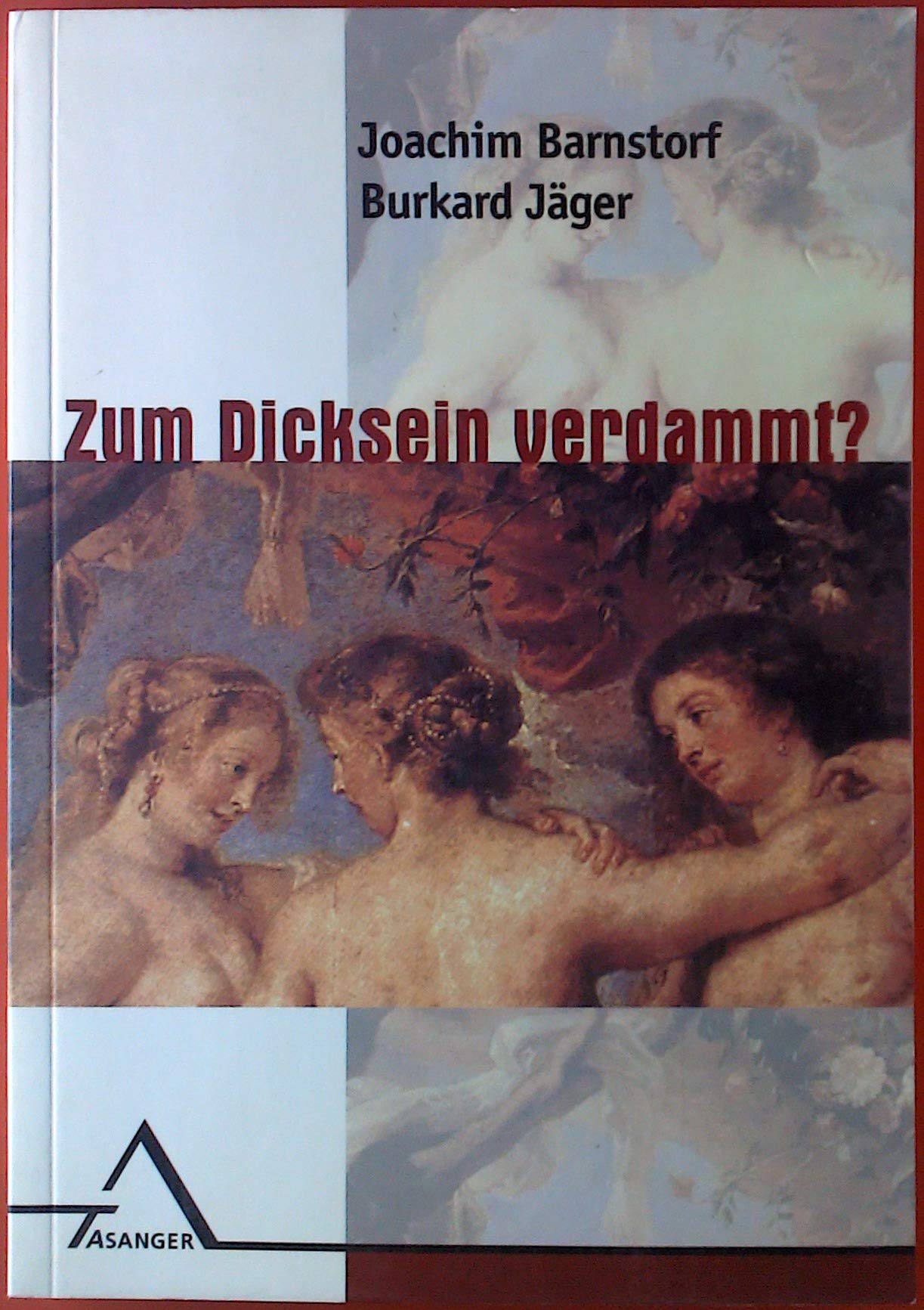 Zum Dicksein verdammt?: Wie Adipositas entsteht und warum die Therapie so schwierig ist Medicine