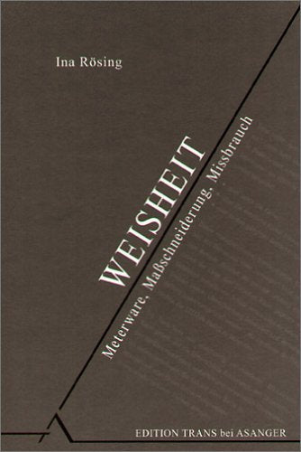 Weisheit: Meterware, Massschneiderung, Missbrauch (EDITION TRANS bei ASANGER) Film, Art & Culture