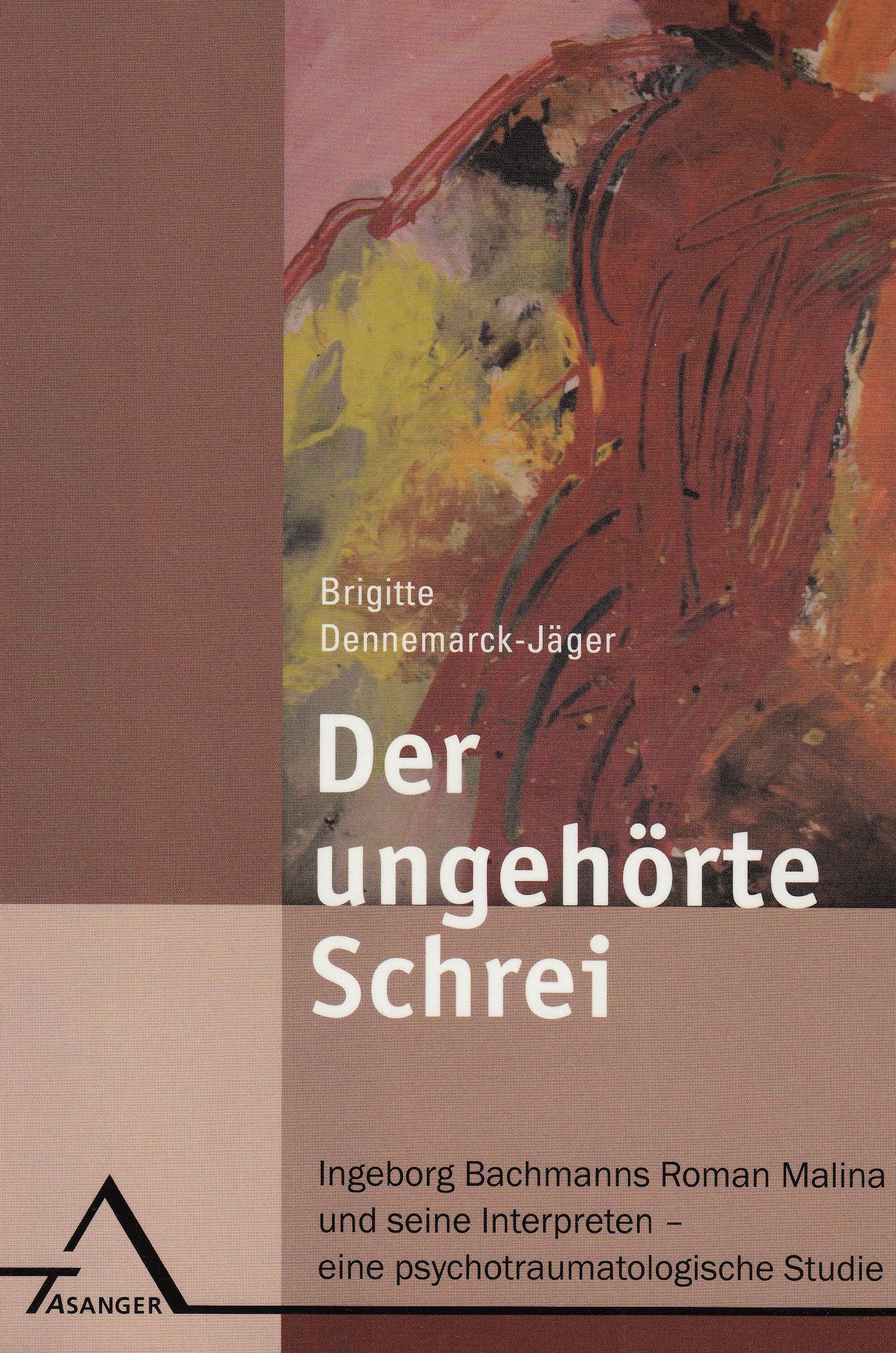 Der ungehörte Schrei: Ingeborg Bachmanns Roman Malina und seine Interpreten Psychology