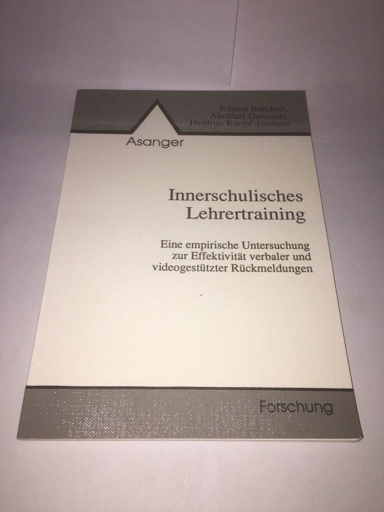 Innerschulisches Lehrertraining: Eine empirische Untersuchung zur Effektivität verbaler und videogestützter Rückmeldungen (Forschung) Psychology