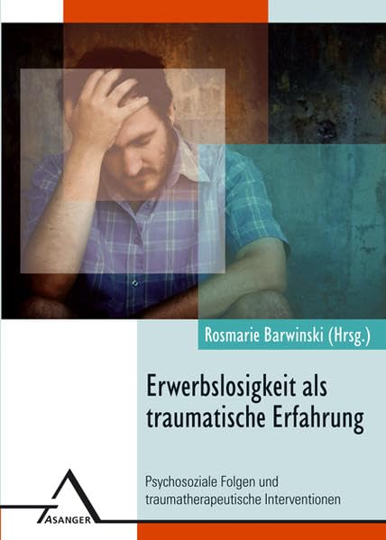 Erwerbslosigkeit als traumatische Erfahrung book