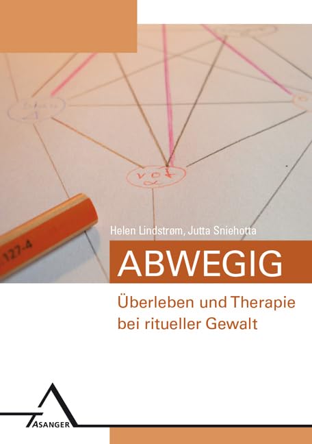 Abwegig – Überleben und Therapie bei ritueller Gewalt. Psychology Books