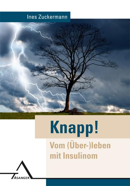 Knapp!: Vom (Über-)leben mit Insulinom Health, Nutrition & Fitness