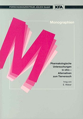 Pharmakologische Untersuchungen in vitro - Alternativen zum Tierversuch Medicine