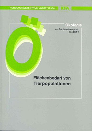 Flächenbedarf von Tierpopulationen. Als Kriterien für Massnahmen des Biotopschutzes und als Datenbasis zur Beurteilung von Eingriffen in Natur und Landschaft Natural Sciences