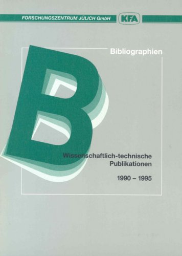 Verzeichnis der wissenschaftlich-technischen Publikationen des Forschungszentrums Jülich: Januar 1990 - Juni 1995 Books