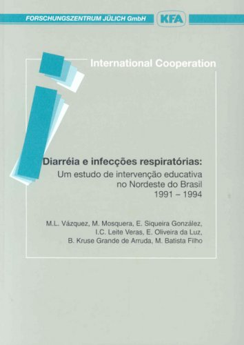 Diarréia e infecções respiratórias: Um etudo de intervenção educativa no Nordeste de Brasil 1991-1994 Books
