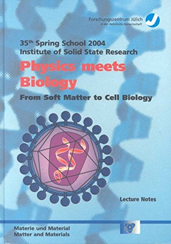 Physics meets Biology. From Soft Matter to Cell Biology. Lecture notes of the 35th Spring School of the Institut für Festkörperforschung Books
