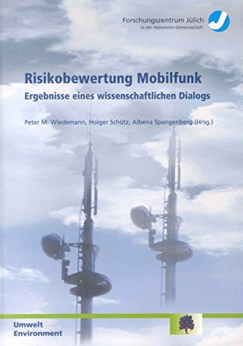 Risikobewertung Mobilfunk. Ergebnisse eines wissenschaftlichen Dialogs Business & Technology
