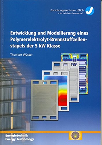 Entwicklung und Modellierung eines Polymerelektrolyt-Brennstoffzellenstapels der 5 kW Klasse Natural Sciences