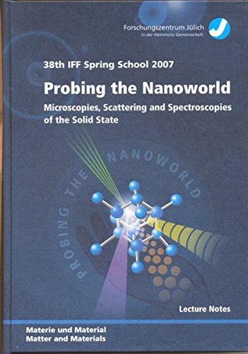 Probing the Nanoworld. Microscopies, Scattering and Spectroscopies of the Solid State Books