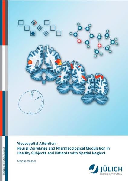 Visuospatial Attention: Neural Correlates and Pharmacological Modulation in Healthy Subjects and Patients with Spatial Neglect Medicine