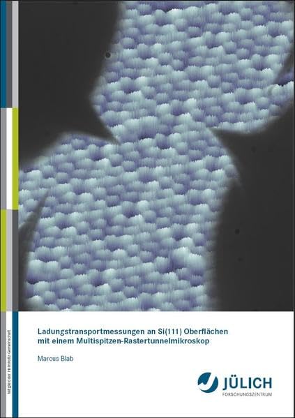 Ladungstransportmessungen an Si(111) Oberflächen mit einem Multispitzen-Rastertunnelmikroskop Natural Sciences