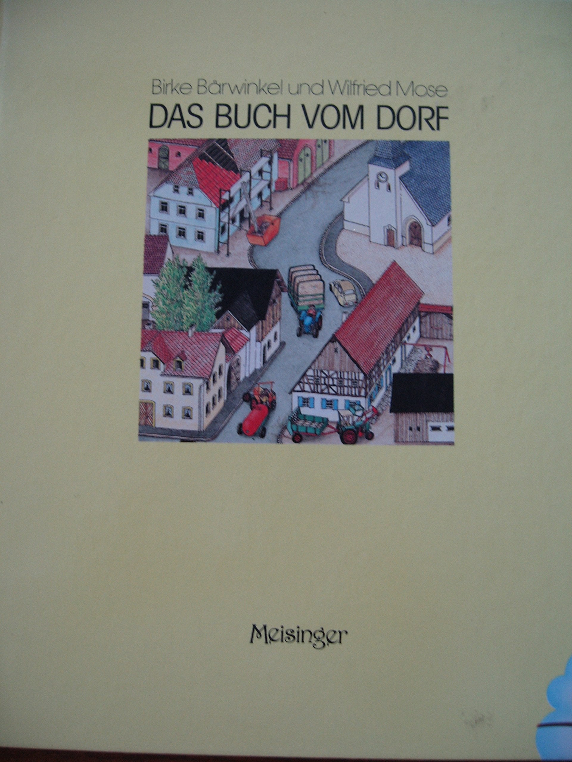 Das Buch vom Dorf: Die Geschichte eines Dorfes und seiner Umgebung in Bildern Children's books