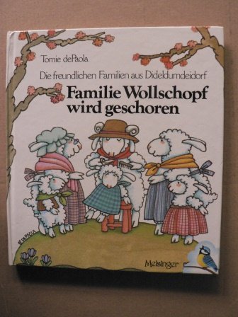 Familie Wollschopf wird geschoren. Die freundlichen Familien aus Dideldumdeidorf Books