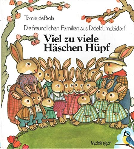 Viel zu viele Häschen Hüpf. Die freundlichen Familien aus Dideldumdeidorf Books